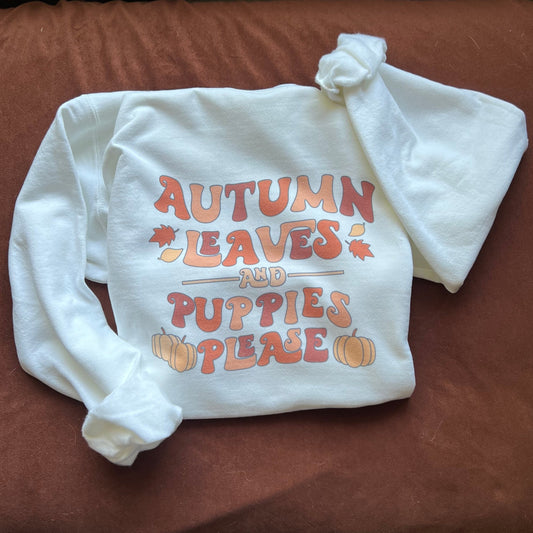 Autumn Leaves and Puppies Please Sweatshirt